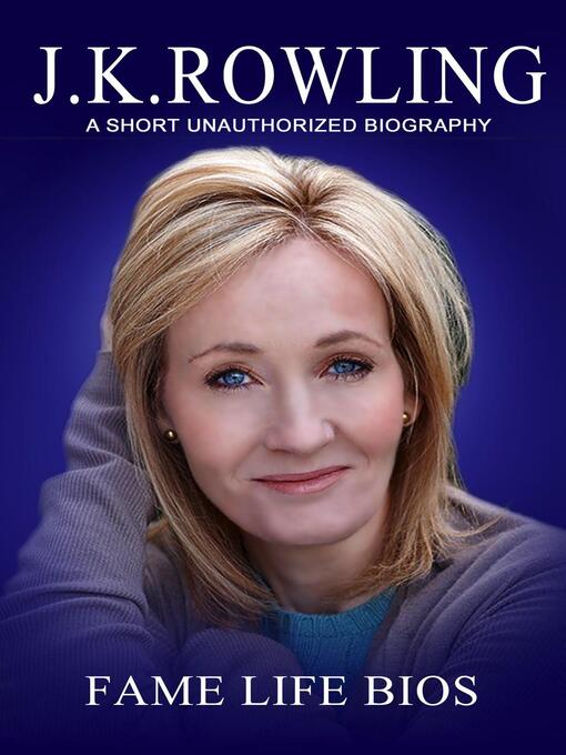 Title details for J.K. Rowling a Short Unauthorized Biography by Fame Life Bios - Wait list